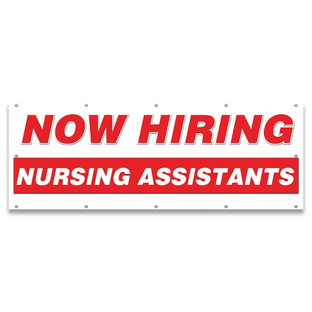 Signmission Now Hiring Nursing Assistants Banner Apply Inside Accepting Application Single Sided B-120-30281